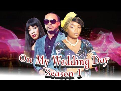 On My Wedding Day (Pt. 1) [Starr. Chioma Chukwuka-Akpotha & Nonso Diobi]