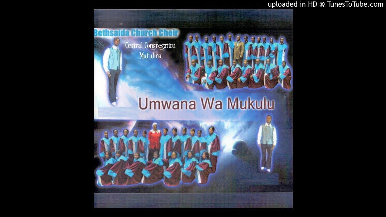 Bethsaida Church Choir Central Congregation Mufulina - Mulikanaka (Official Audio)