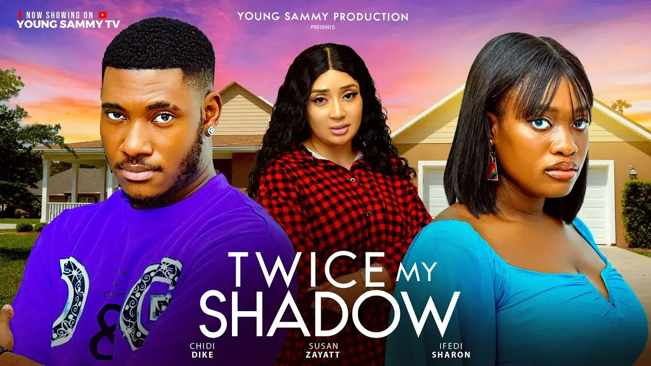 TWICE MY SHADOW(NEW MOVIE)CHIDI DIKE/SHARON IFEDI/ SUSAN ZAYAT 2025 LATEST NOLLYWOOD MOVIE