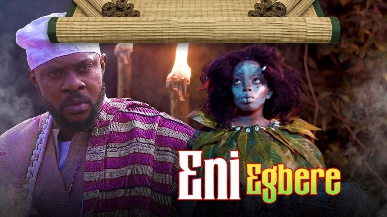 ENI EGBERE - AN AFRICAN YORUBA MOVIE