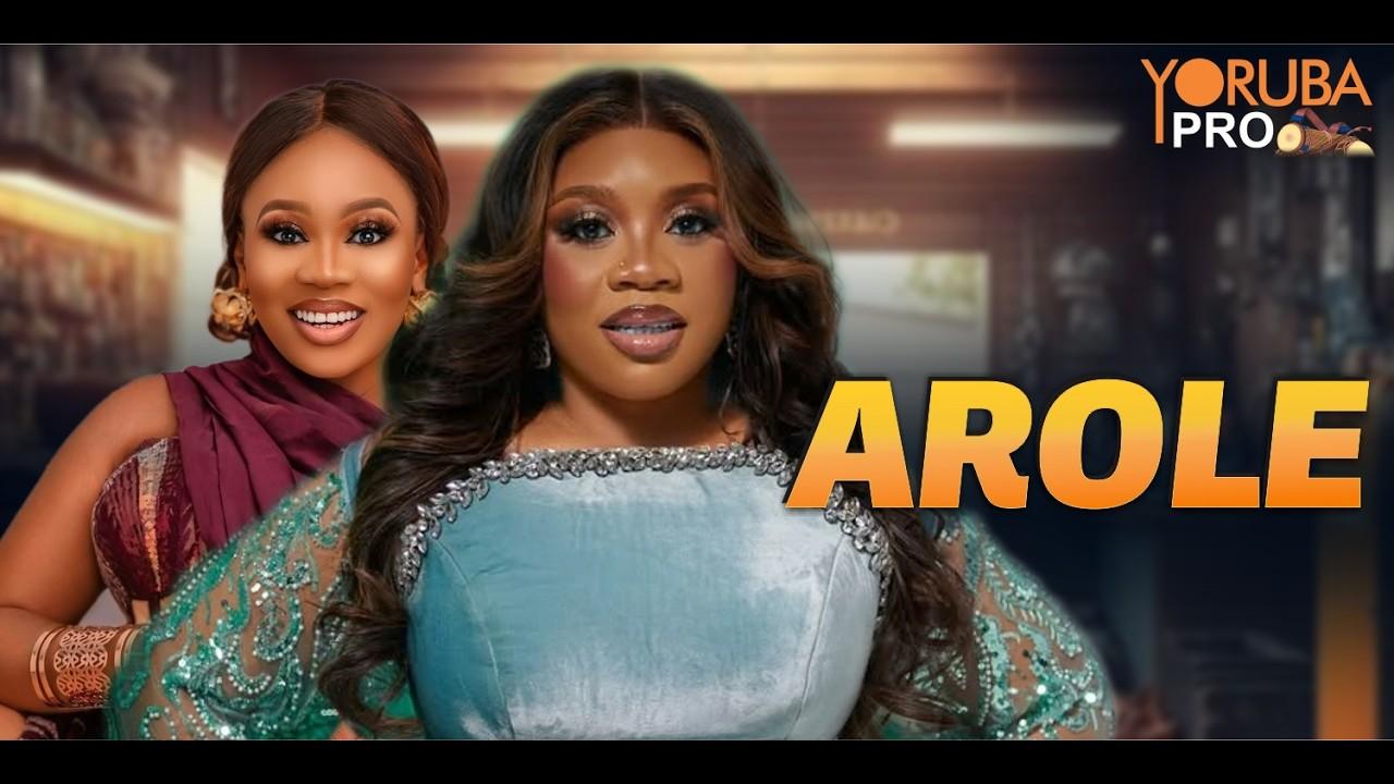 AROLE Latest Yoruba Movie
