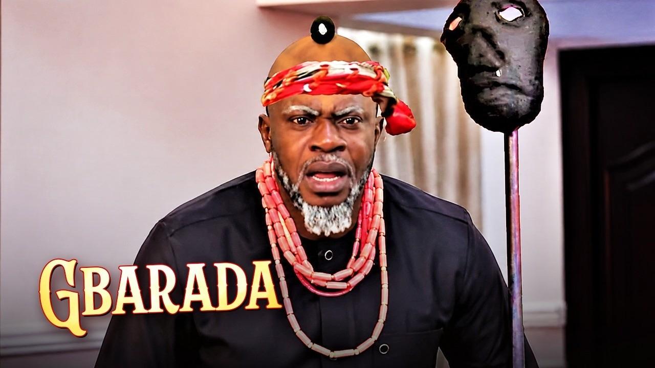 GBARADA - AN AFRICAN YORUBA MOVIE