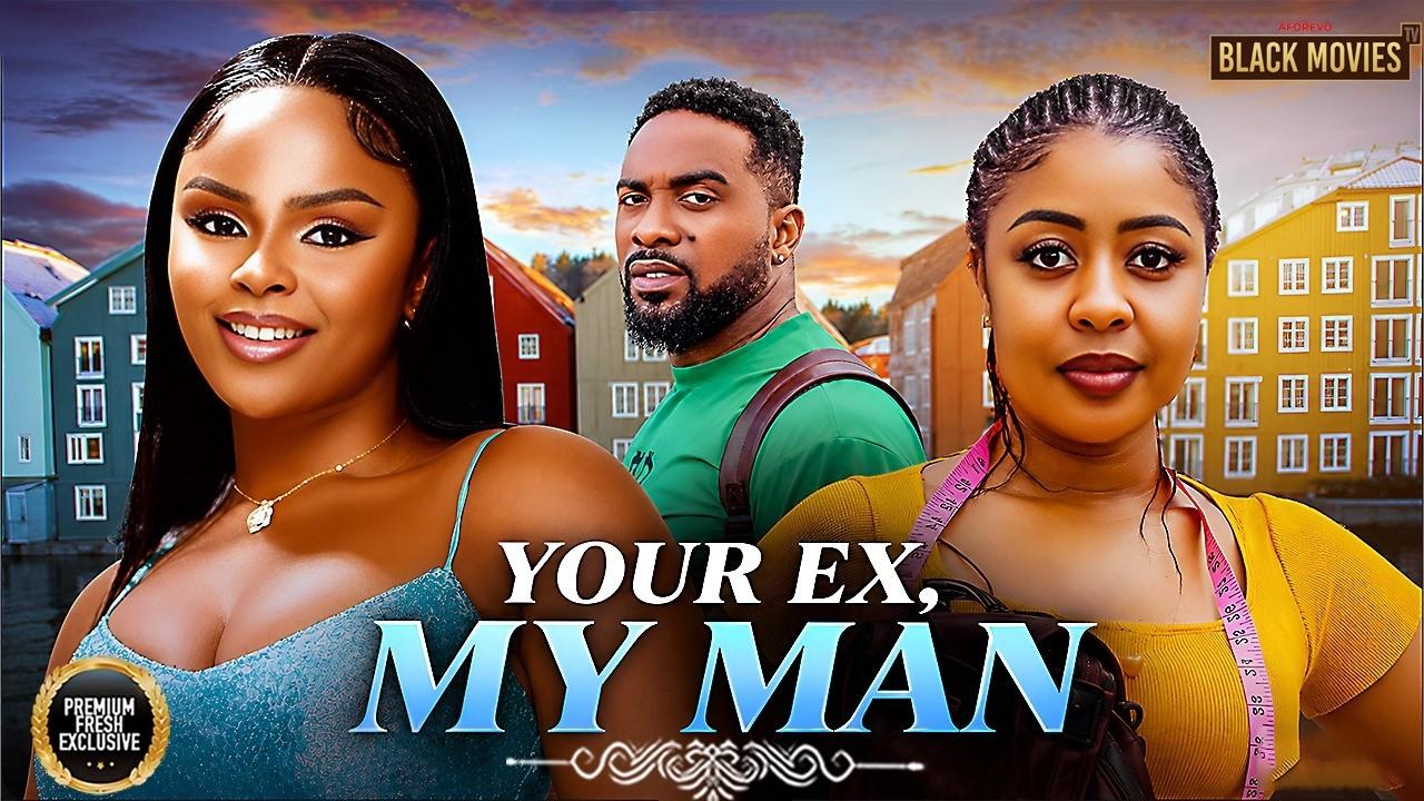 YOUR EX MY MAN