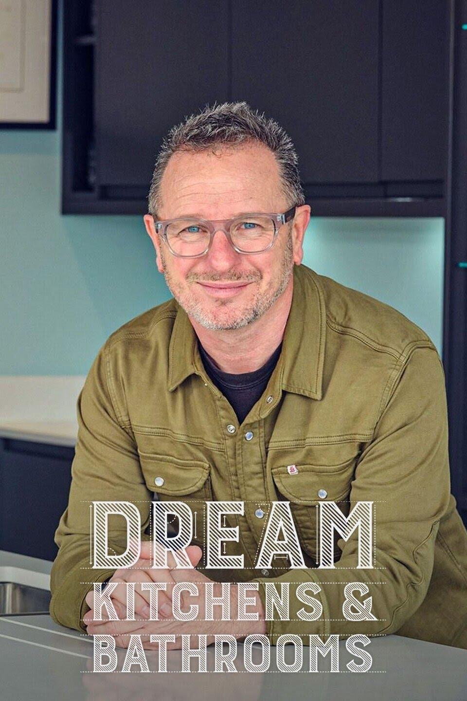 Dream Kitchens and Bathrooms S1-S2