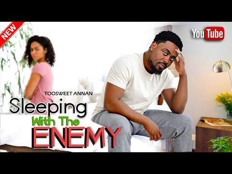 SLEEPING WITH THE ENEMY - TOOSWEET ANNAN 2023 EXCLUSIVE NOLLYWOOD MOVIES
