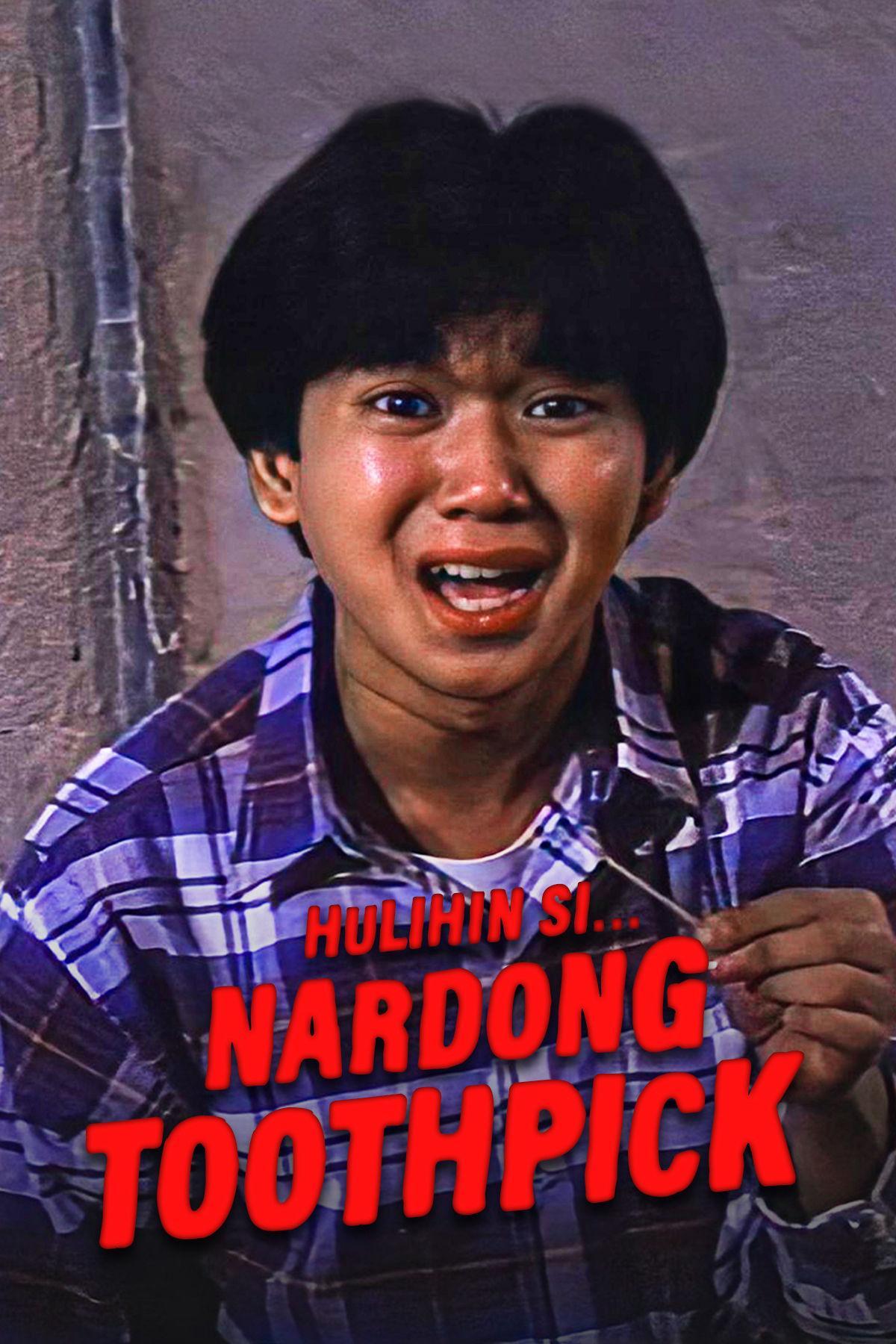 Hulihin si... Nardong Toothpick