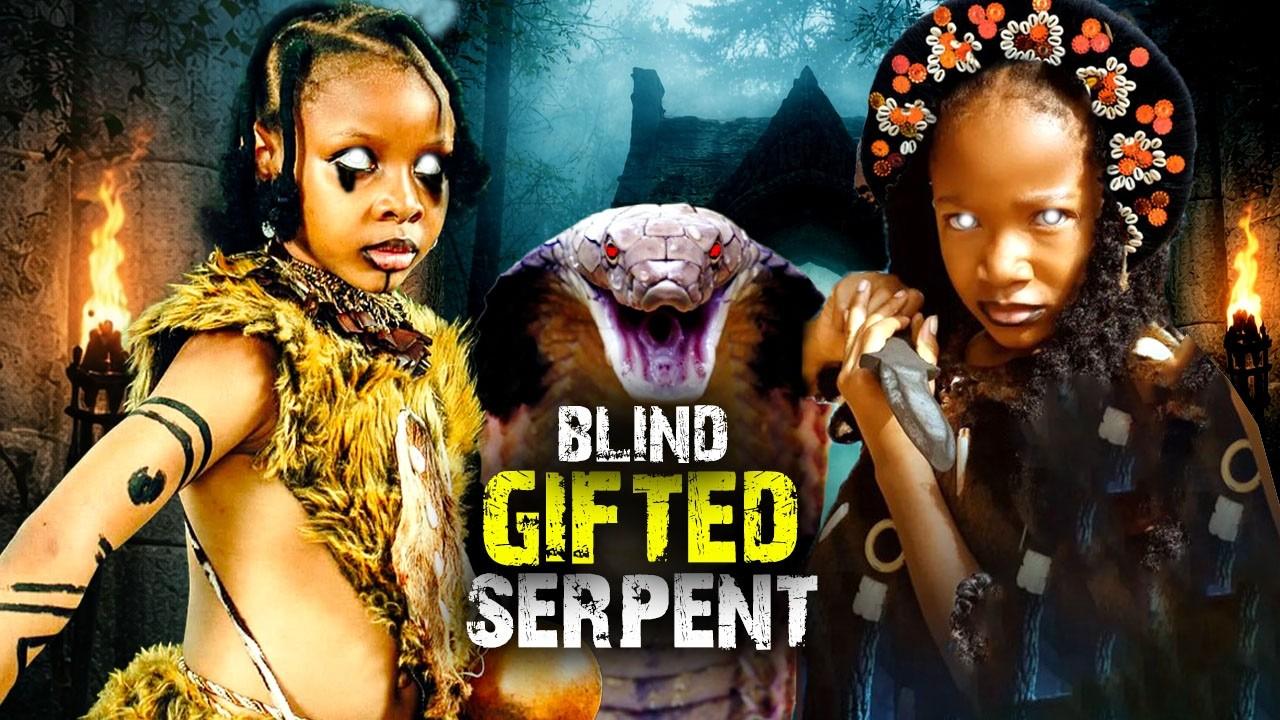 blind gifted serpent