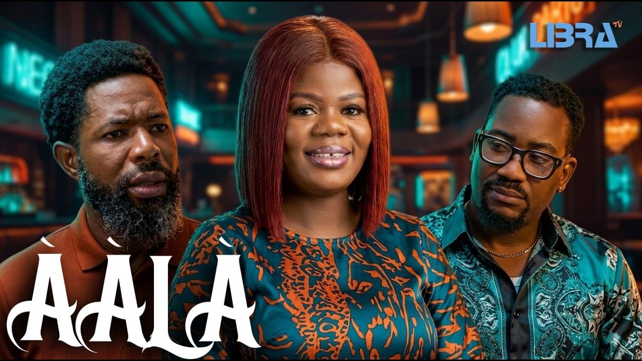 AALA Latest Yoruba Movie